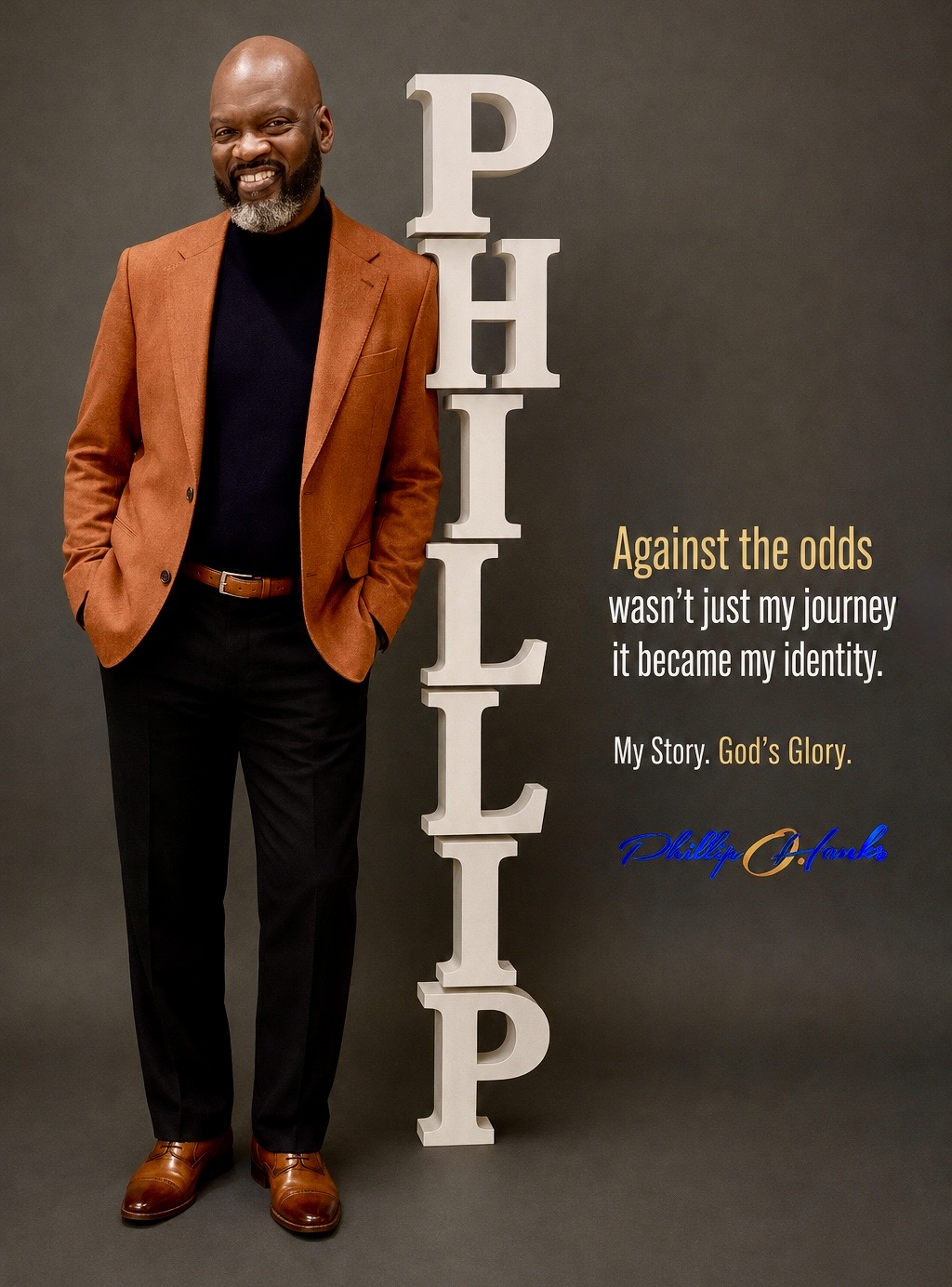 Phillip O. Hanks standing beside his name and Against the Odds message